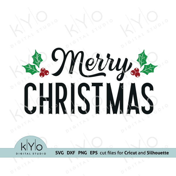 Merry Christmas Svg Christmas Holly Svg Christmas Svg Kyodigitalstudio Com