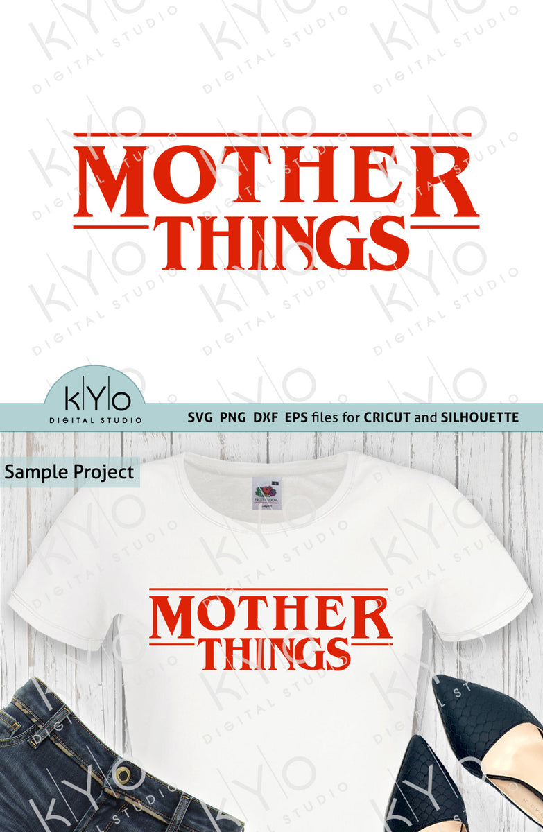 Download Mother Things Svg Mom Shirt Design Svg Png Dxf Eps Files