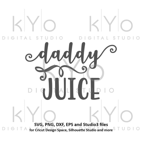 Download Daddy Juice Svg Cutting Files