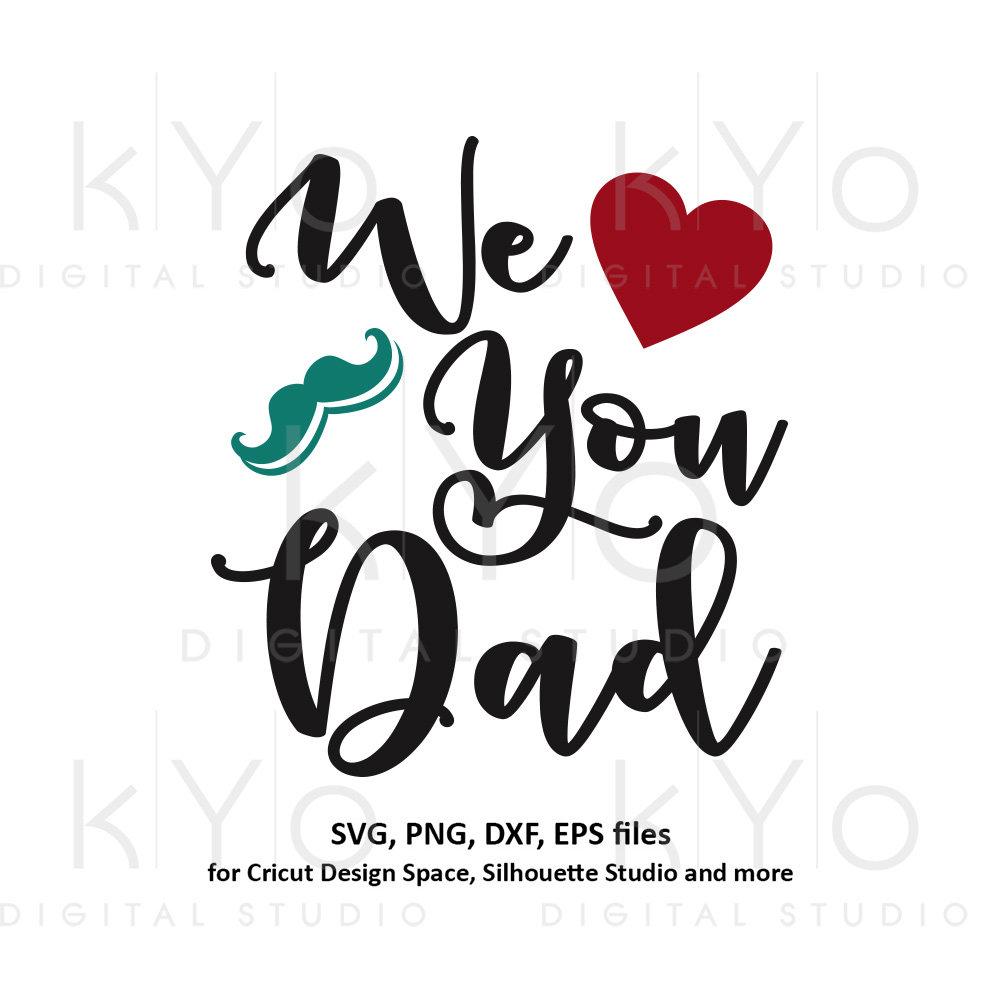 Download We love you Dad svg, Best dad ever svg, Fathers day gift ...