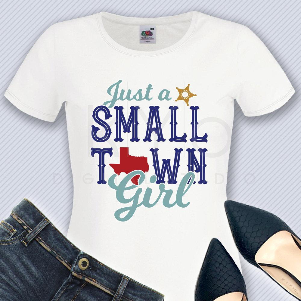 Download Just a Small Town girl Texas girl shirt svg Girl shirt design