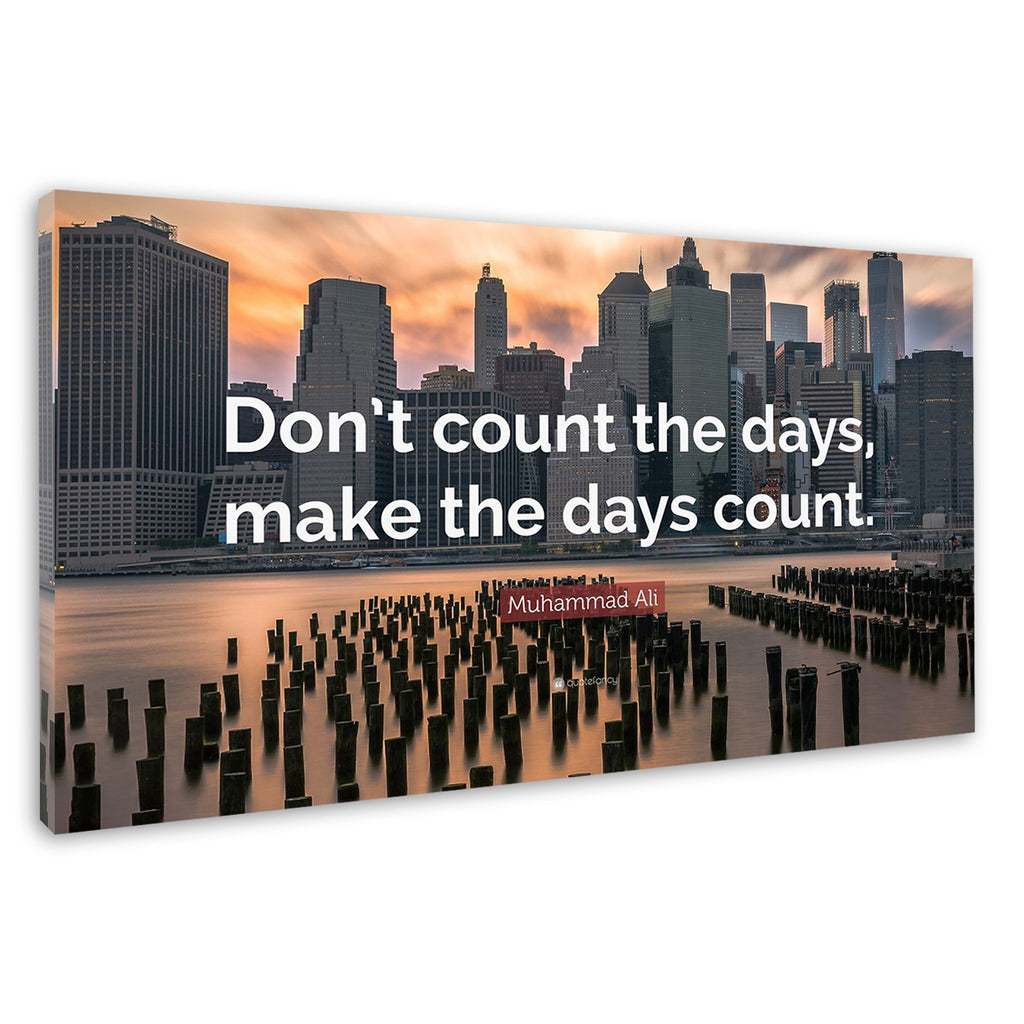 Dont Count The Days Inspirational Quote