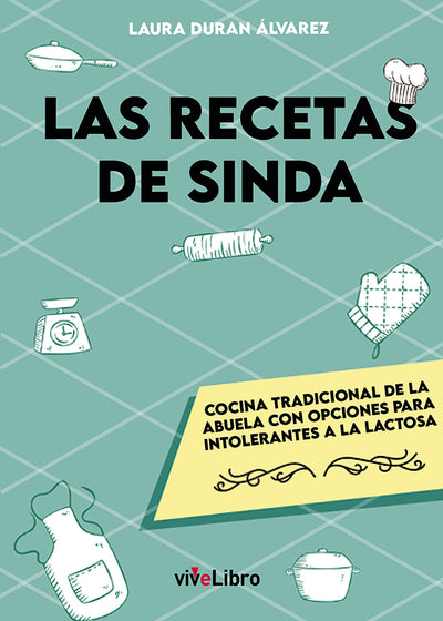 Comprar libro de Las recetas de Sinda. Cocina tradicional de la abuela con  opciones para intolerantes a la lactosa - viveLibro