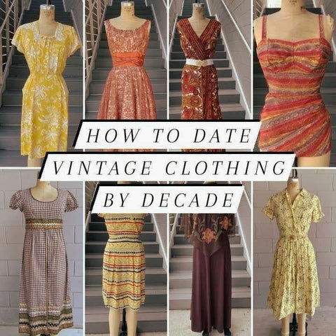 How to Date Vintage Clothing by Decade 