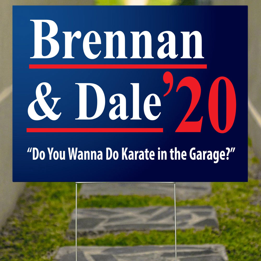 Brennan And Dale Yard Sign Do You Wanna Do Karate In The Garage S Pfyshop Com