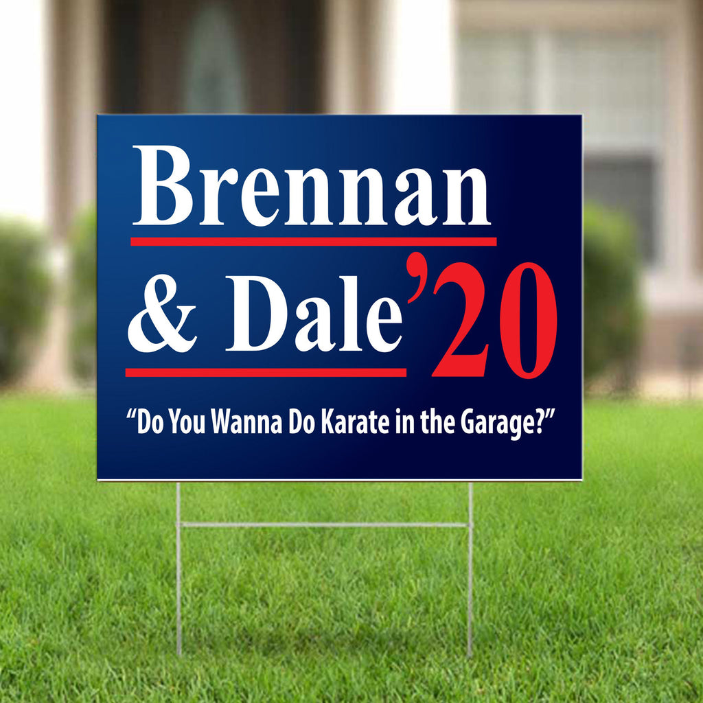 Brennan And Dale Yard Sign Do You Wanna Do Karate In The Garage S Pfyshop Com