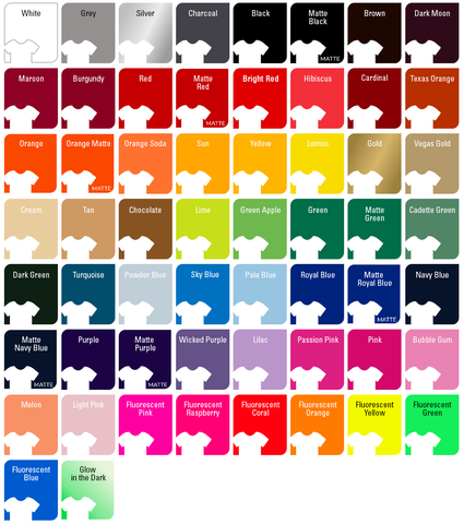 Siser EasyWeed Matte Heat Transfer Vinyl Color Chart: White, Gray, Silver, Charcoal, Black, Matte Black, Brown, Dark Moon, Maroon, Burgundy, Red, Matte Red, Bright Red, Hibiscus, Cardinal, Texas Orange, Orange, Orange Matte, Orange Soda, Sun, Yellow, Lemon, Gold, Vegas Gold, Cream, Tan, Chocolate, Lime, Green Apple, Green, Matte Green, Cadette Green, Dark Green, Turquoise, Powder Blue, Sky Blue, Pale Blue, Royal Blue, Matte Royal Blue, Navy Blue, Matte Navy Blue, Purple, Matte Purple, Wicked Purple, Lilac, Passion Pink, Pink, Bubble Gum, Melon, Light Pink, Fluorescent Pink, Fluorescent Raspberry, Fluorescent Coral, Fluorescent Orange, Fluorescent Yellow, Fluorescent Green, Fluorescent Blue, Glow in the Dark.