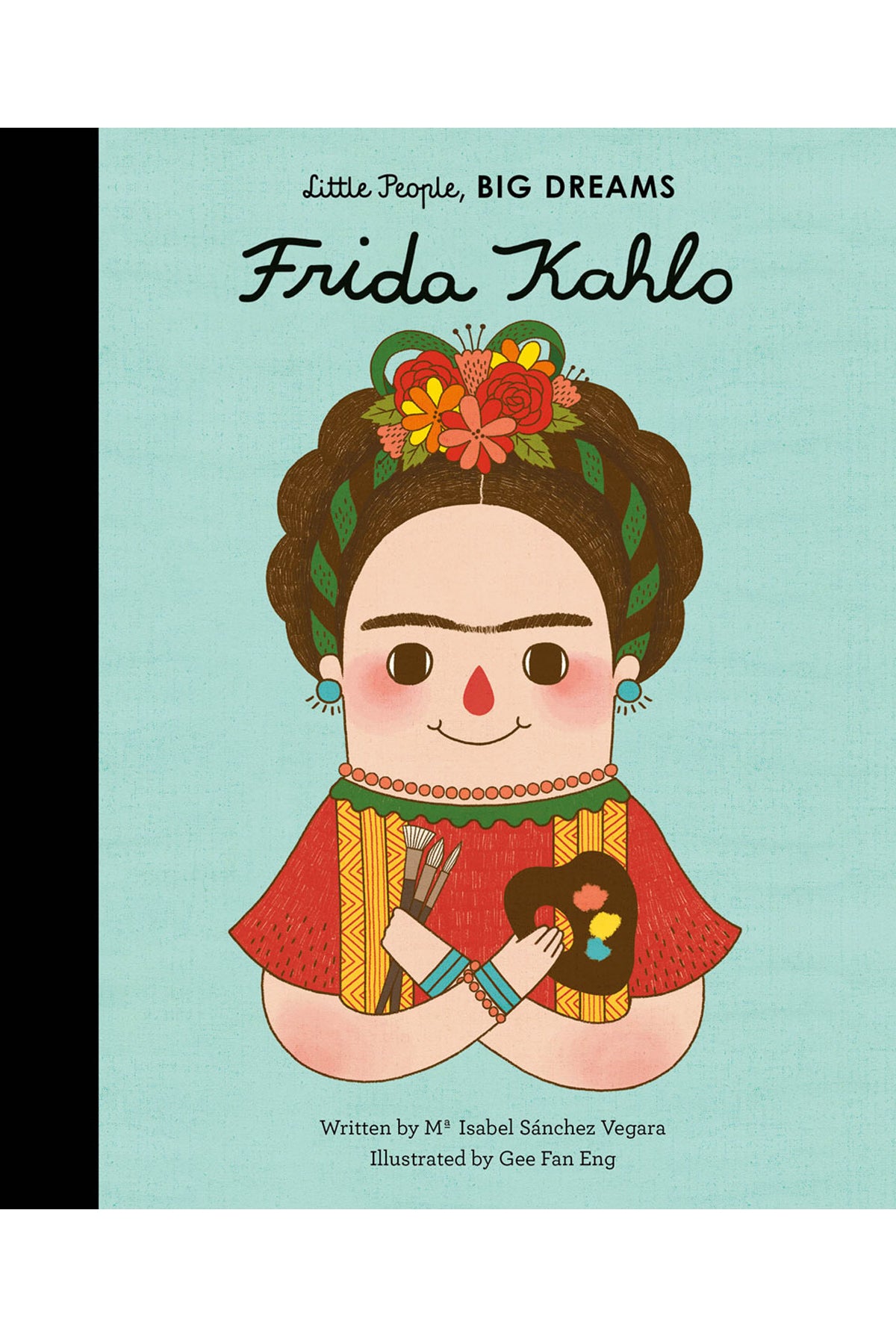 Little People, BIG DREAMS Frida Kahlo
