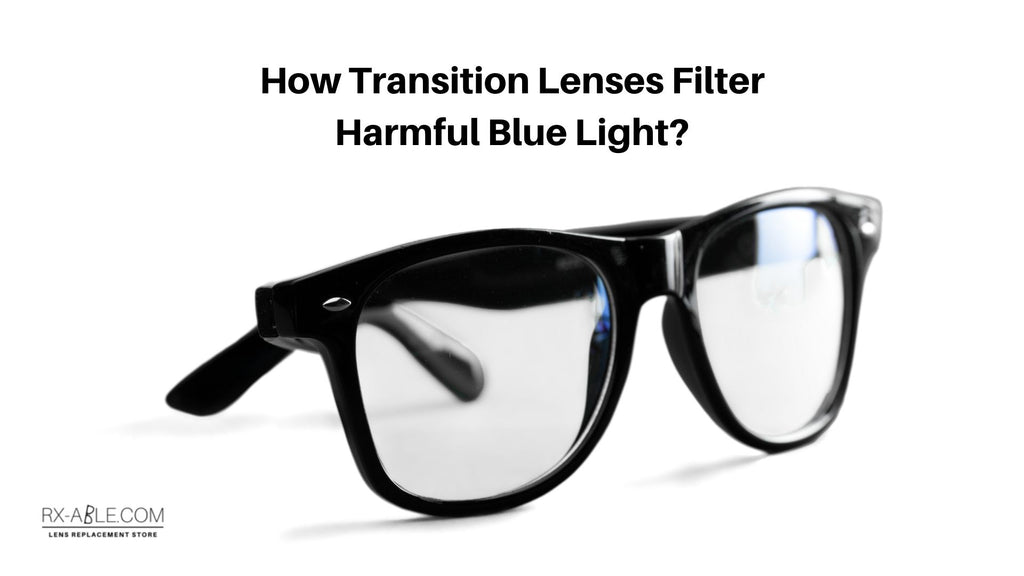 How Transition Lenses Filter Harmful Blue Light
