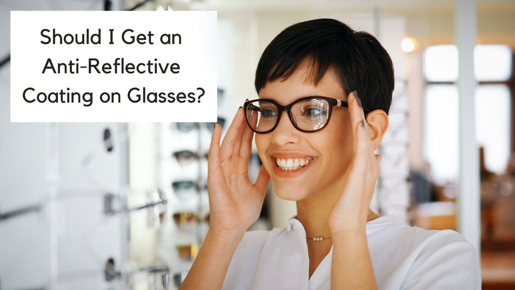 Should I Get an Anti-Reflective Coating on Glasses