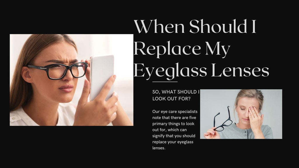 When Should I Replace My Eyeglass Lenses