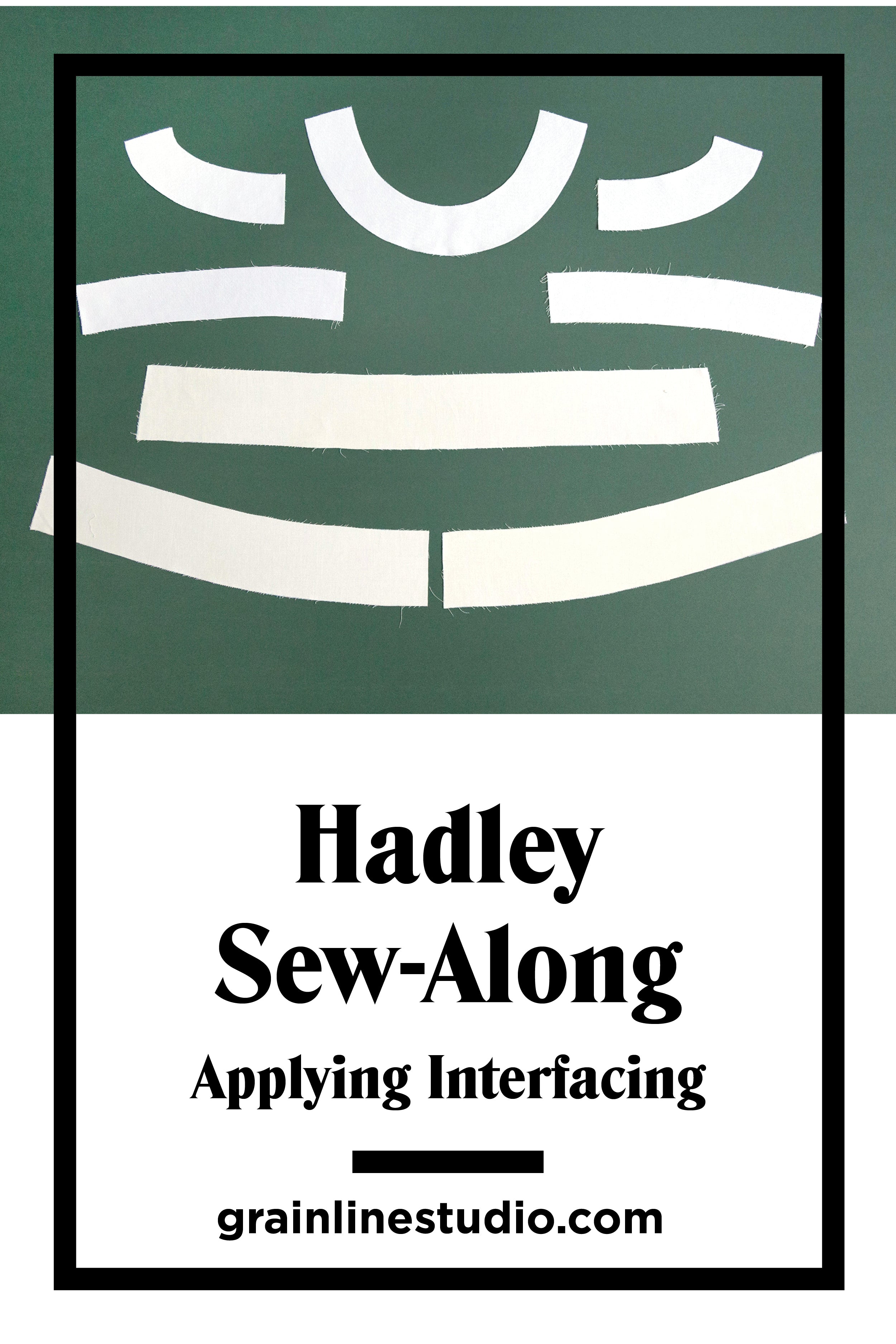 Hadley Sew-Along: Applying Interfacing | Grainline Studio