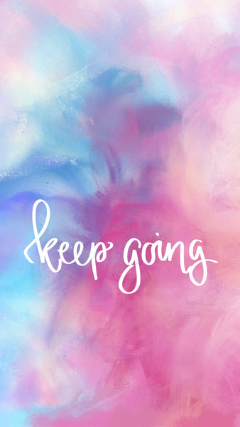 keep going