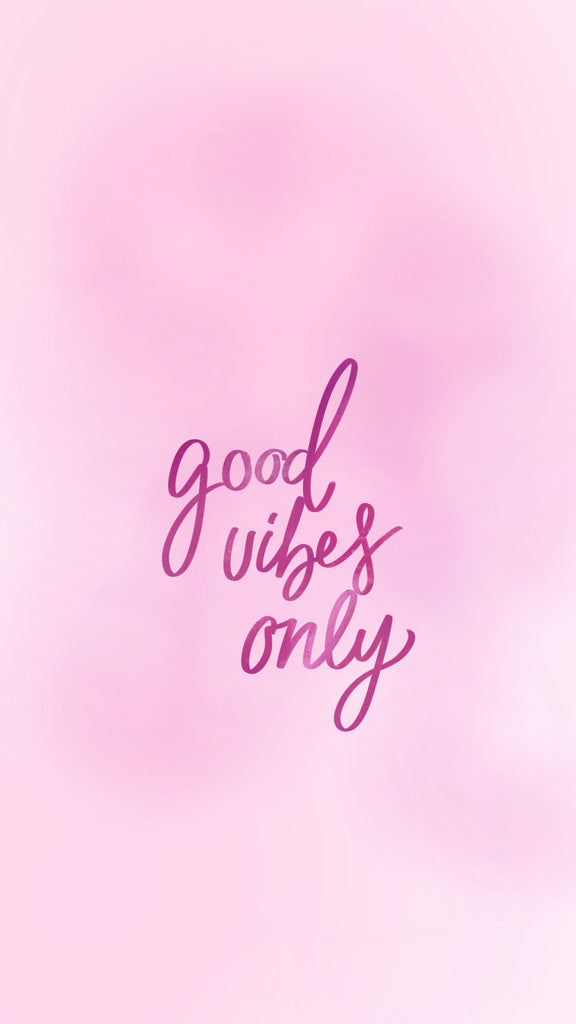 good vibes only, motivational quote, phone background, 21 inspiring phone wallpapers 
