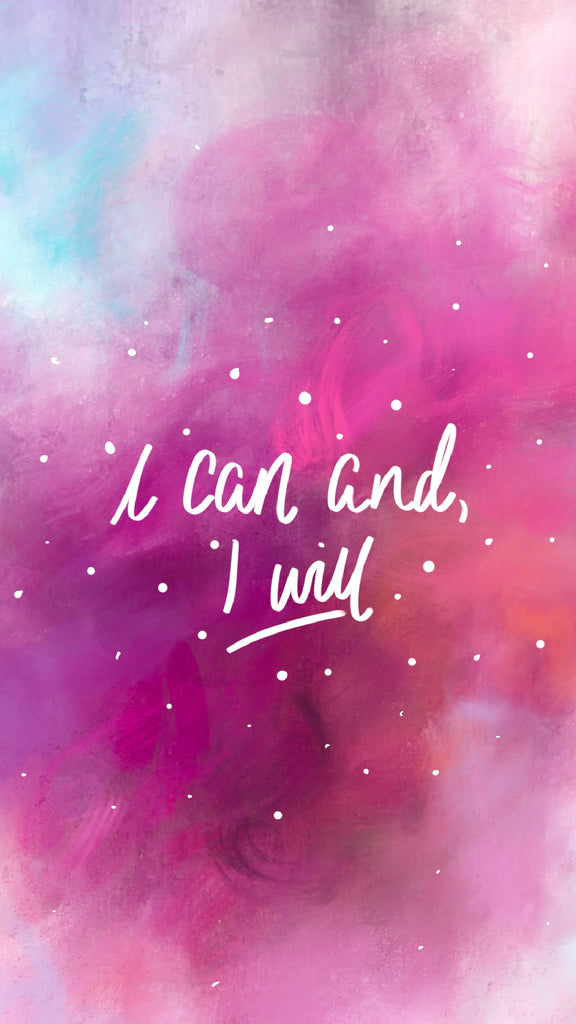 I CAN AND I WILL, phone background, motivational quote, 21 inspiring phone wallpapers 