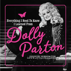 EVERYTHING I NEED TO KNOW-DOLLY PARTON - The Pineapple Post