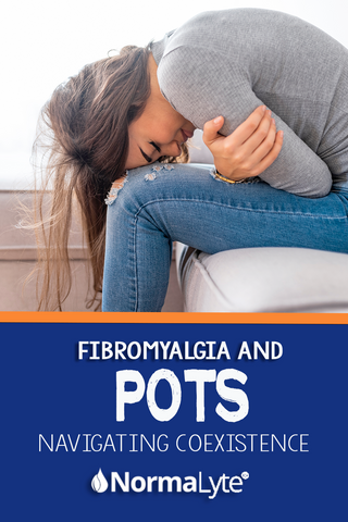 Fibromyalgia and POTS: Navigating Coexistence | NormaLyte ORS Electrolyte and Salt Pill for POTS and Dysautonomia