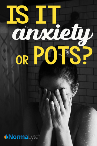 Is it anxiety or is it pots? Postural orthostatic tachycardia syndrome | NormaLyte Oral Rehydration Salt medical grade electrolyte ORS