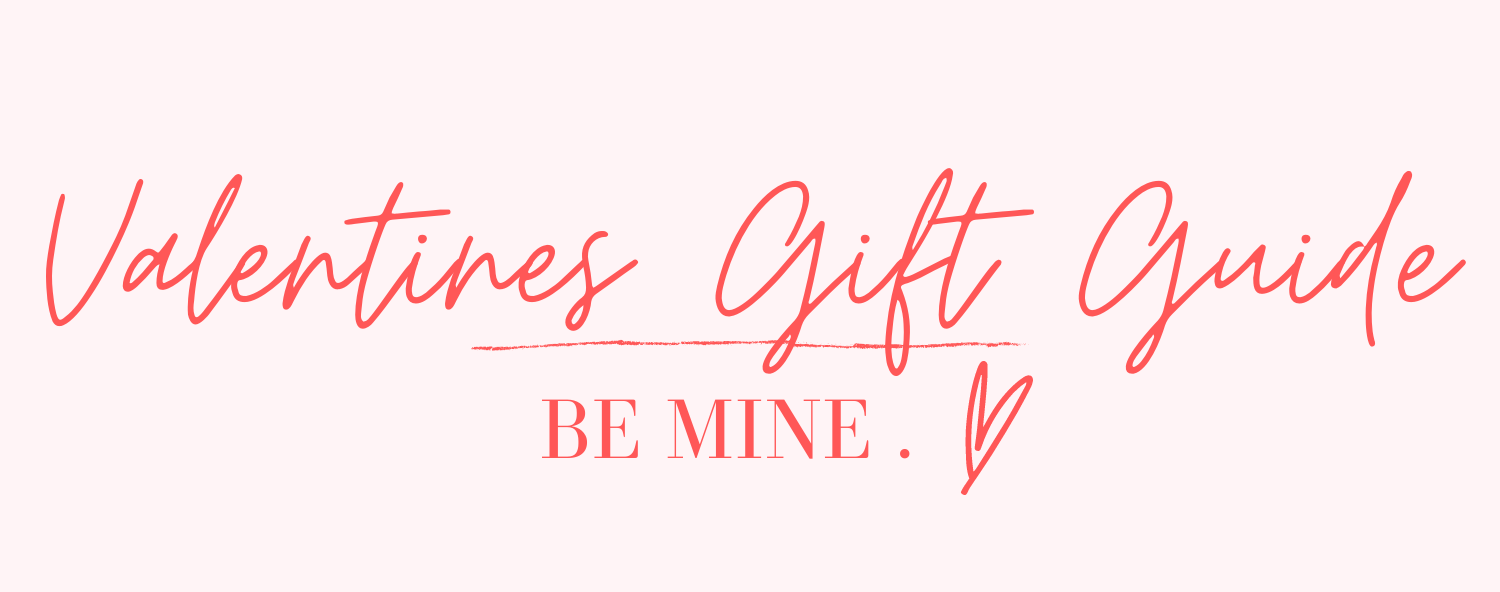 Valentine's Gift Guide