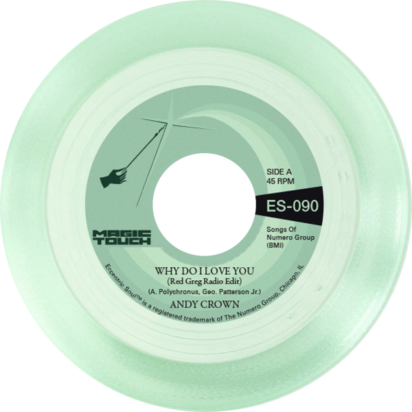 Andy Crown / Why Do I Love You b/w Why Do I Love You (DJ Red Greg Edit)