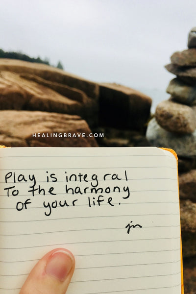 We must know the value of work and play and disregard neither. We must know when to act and when to rest, and notice when our soul is crying for laughter and lightness.