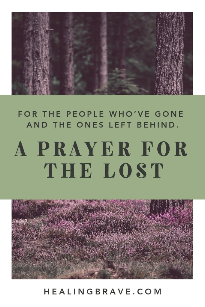 This is a prayer for the lost. It's for the people you've loved and lost and still love. It's for you when you're the one who needs to be carried. We all need that kind of help. So here's a prayer. For the love that keeps you from being too far apart. Even on the days when the people you love feel too far away.