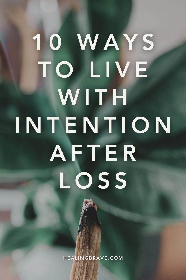 Living with intention is not about what you do, but how you do it. For me, living a meaningful life after loss has been a journey of self-understanding, self-advocacy, and spiritual maturity. I learned that I needed help, and that it's okay to ask for the help you need, especially when your quality of life is at stake. I also discovered this big truth: life is what you make it.