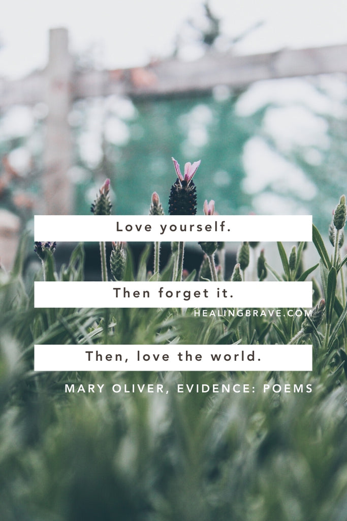 Mary Oliver Quotes Nature, Devotion, and Your i– Healing Brave