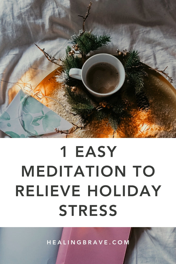 Try this meditation to relieve holiday stress. The idea is to let go of everything... just for one, sweet moment. And by everything I mean people, to-do lists, parties, responsibilities, expectations, anything and everything that comes with the holiday season. All you need is a couple of minutes.