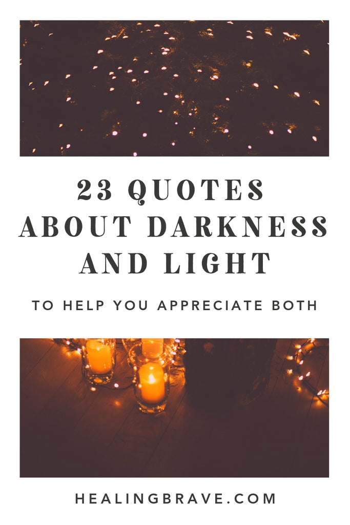 The darkness isn’t wrong. It’s part of life, a backdrop for the stars at night, the space between what you know. Darkness has a way of reminding you of the light you’ve been given on all those other days. Read these quotes to help you bring darkness to the light, and make it part of the light.