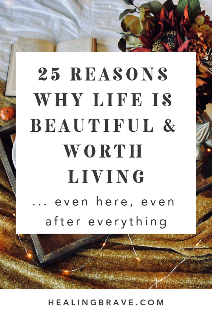 Whatever you think about it, life is beautiful. Even after things fall apart. Regardless of how things fall back together. You were given life. Don’t miss out on this chance. Read these words to help you honor the beauty inherent in every experience. That’s how you turn metal into gold, rubble into treasure, dark into light, pain into healing.