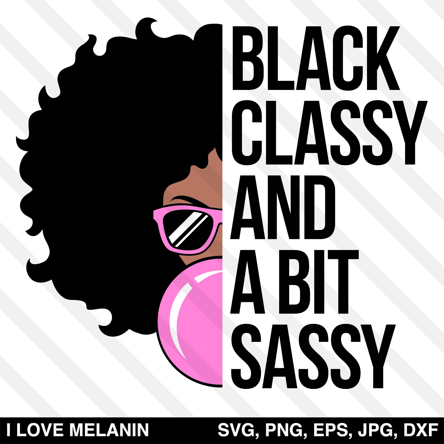 Download Black Classy And A Bit Sassy SVG - I Love Melanin