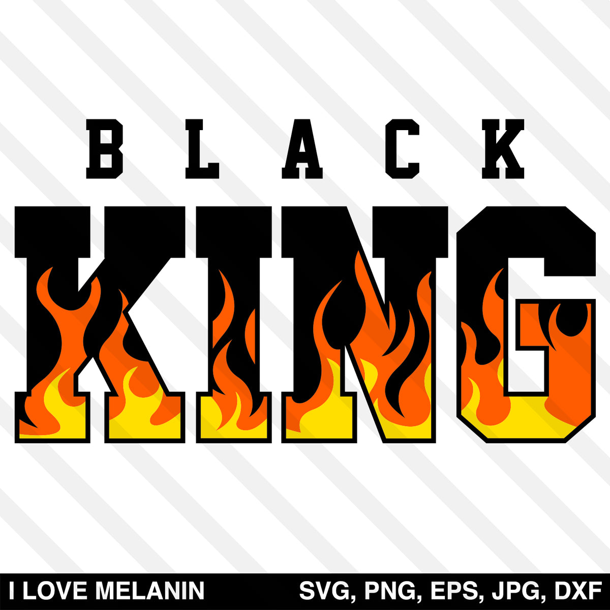 Download Black King Fire SVG - I Love Melanin
