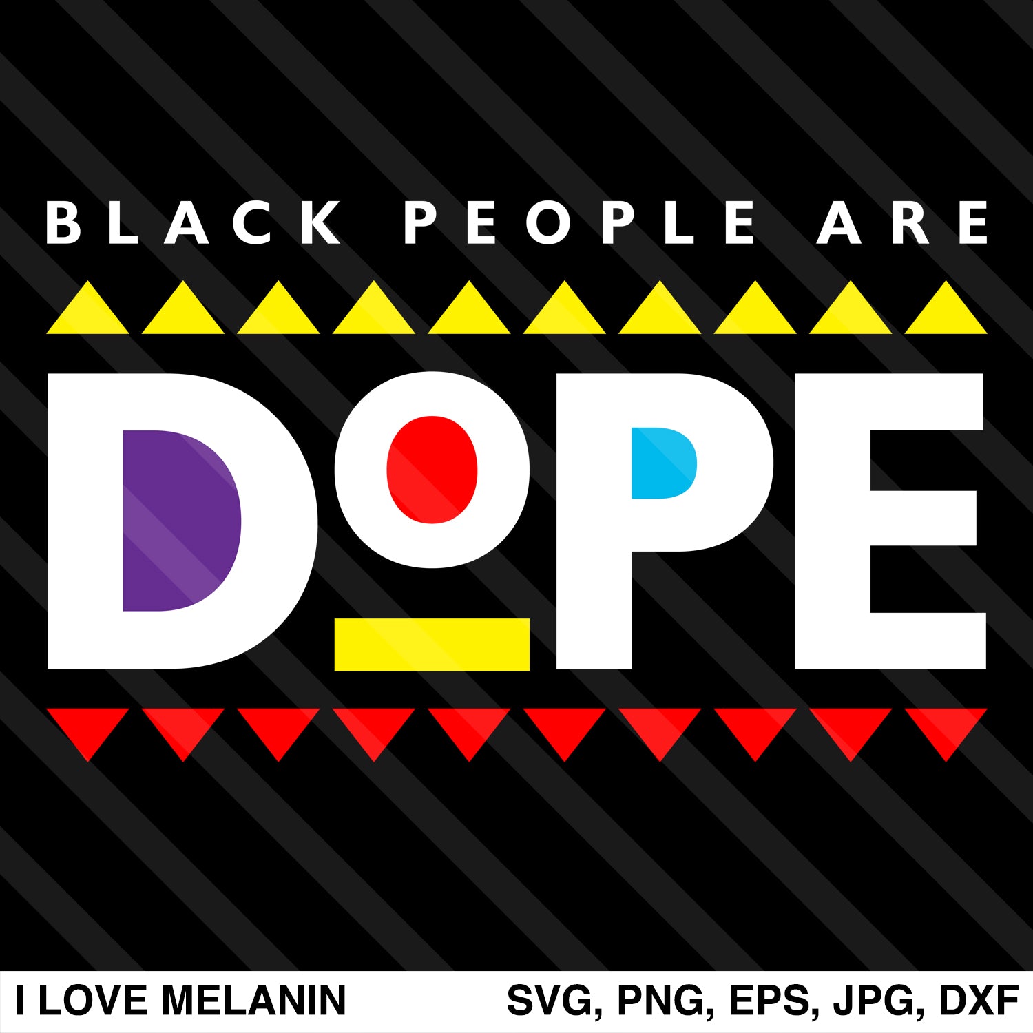 Download Black People Are Dope SVG - I Love Melanin