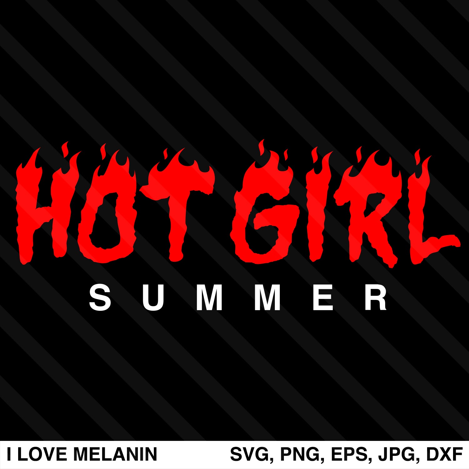 Download Hot Girl Summer Fire Svg I Love Melanin