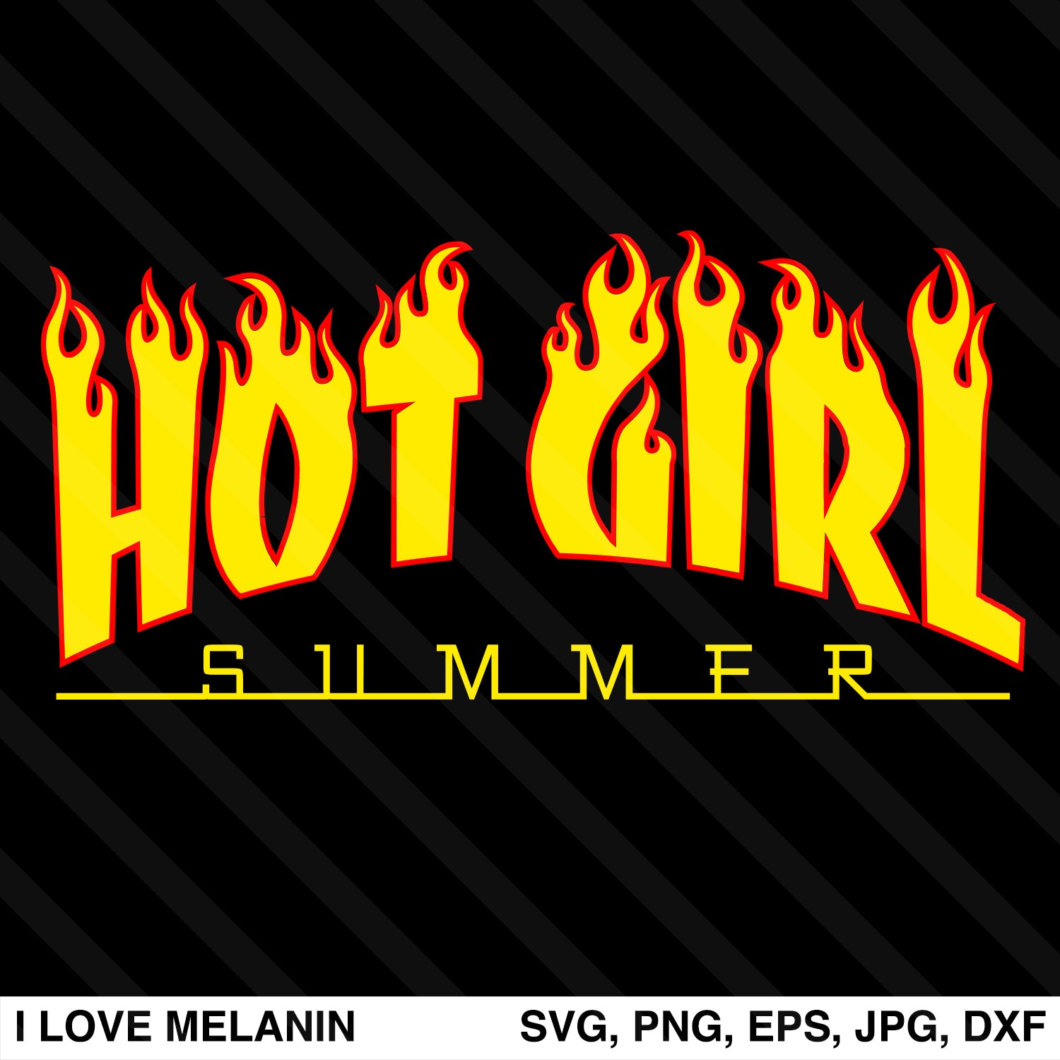 Download Hot Girl Summer SVG - I Love Melanin