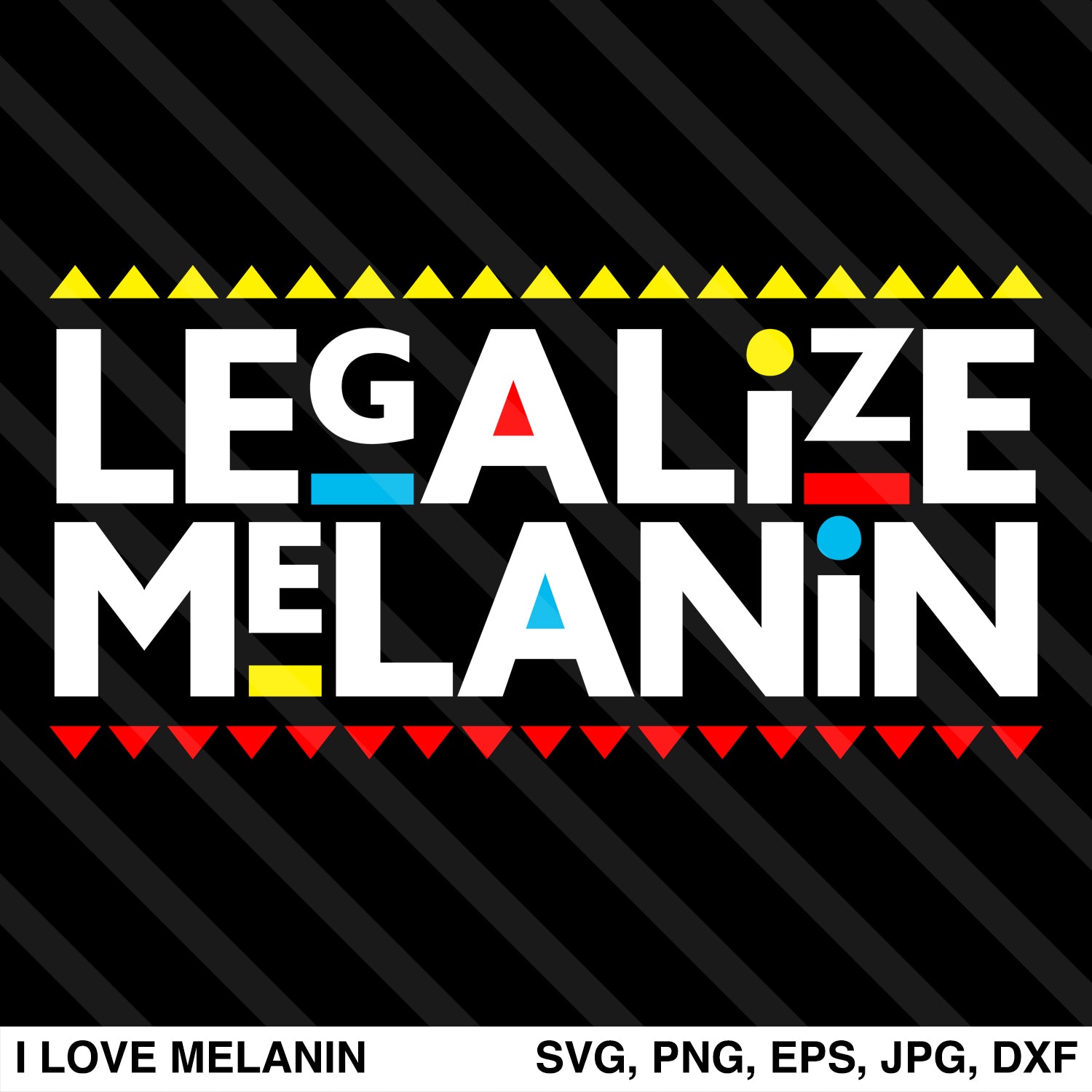 Download Legalize Melanin SVG - I Love Melanin