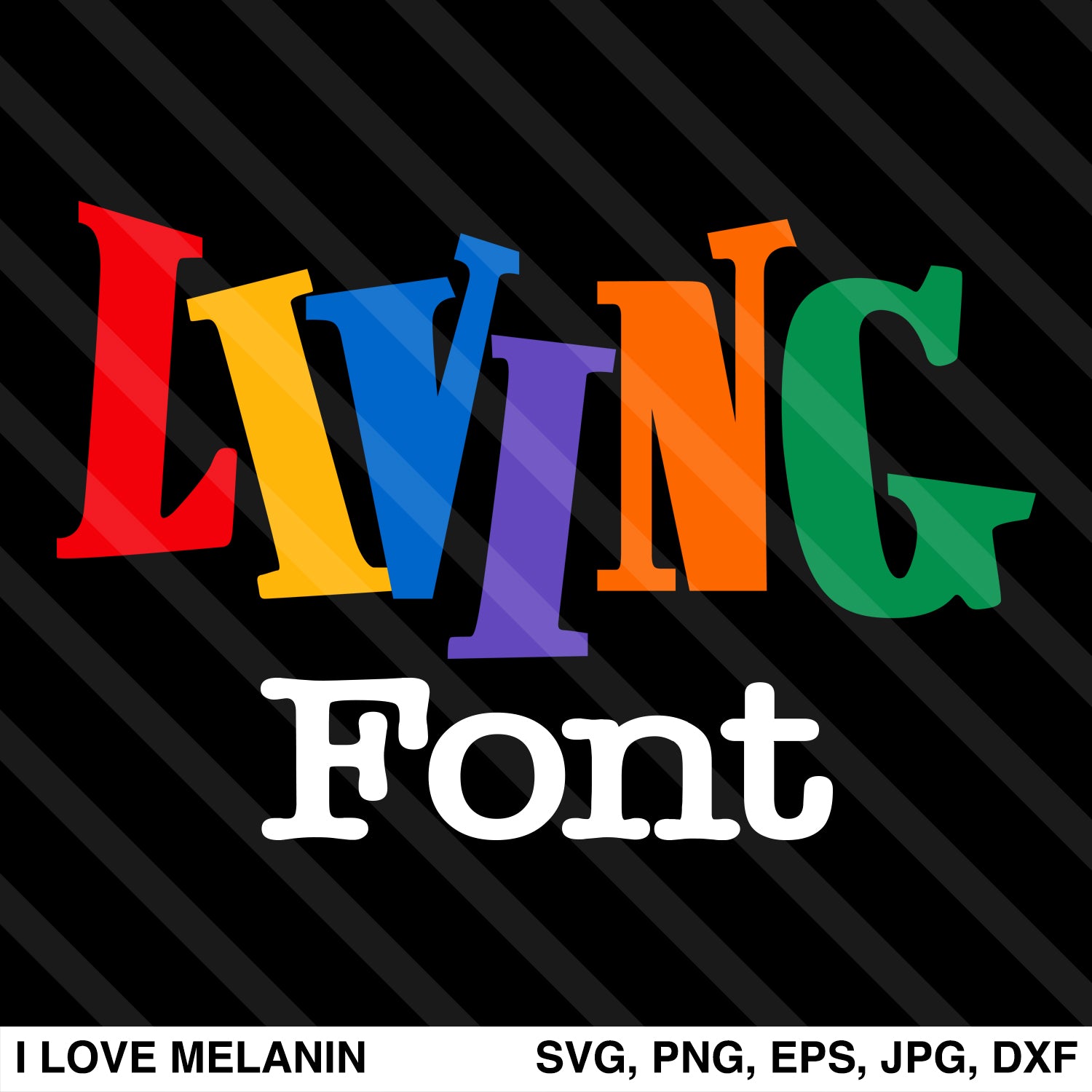 Download Living Single Font SVG - I Love Melanin