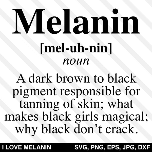 Download Melanin Definition Svg I Love Melanin