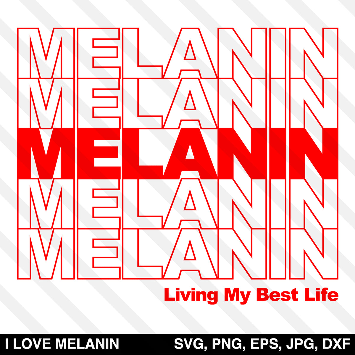 Download Melanin Living My Best Life SVG - I Love Melanin