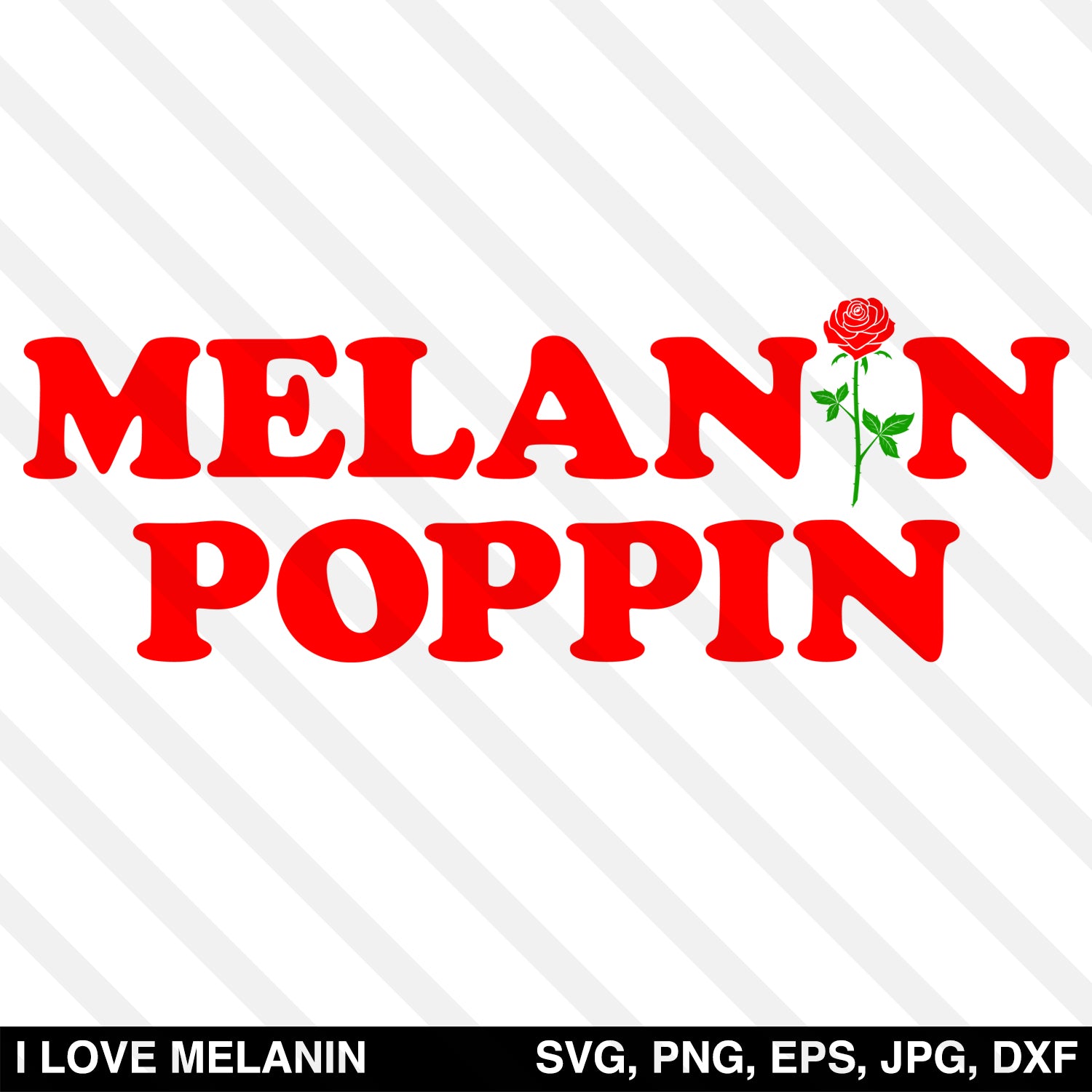 Download Melanin Poppin Rose SVG - I Love Melanin