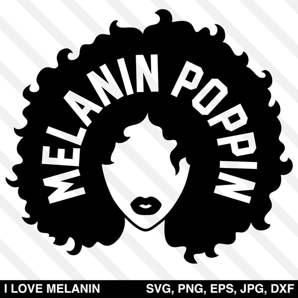 Melanin Poppin Svg I Love Melanin
