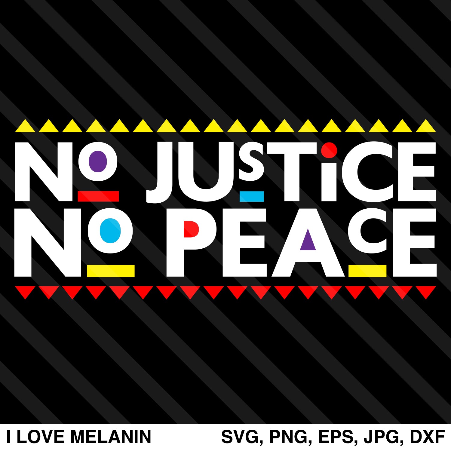 No Justice No Peace Svg I Love Melanin