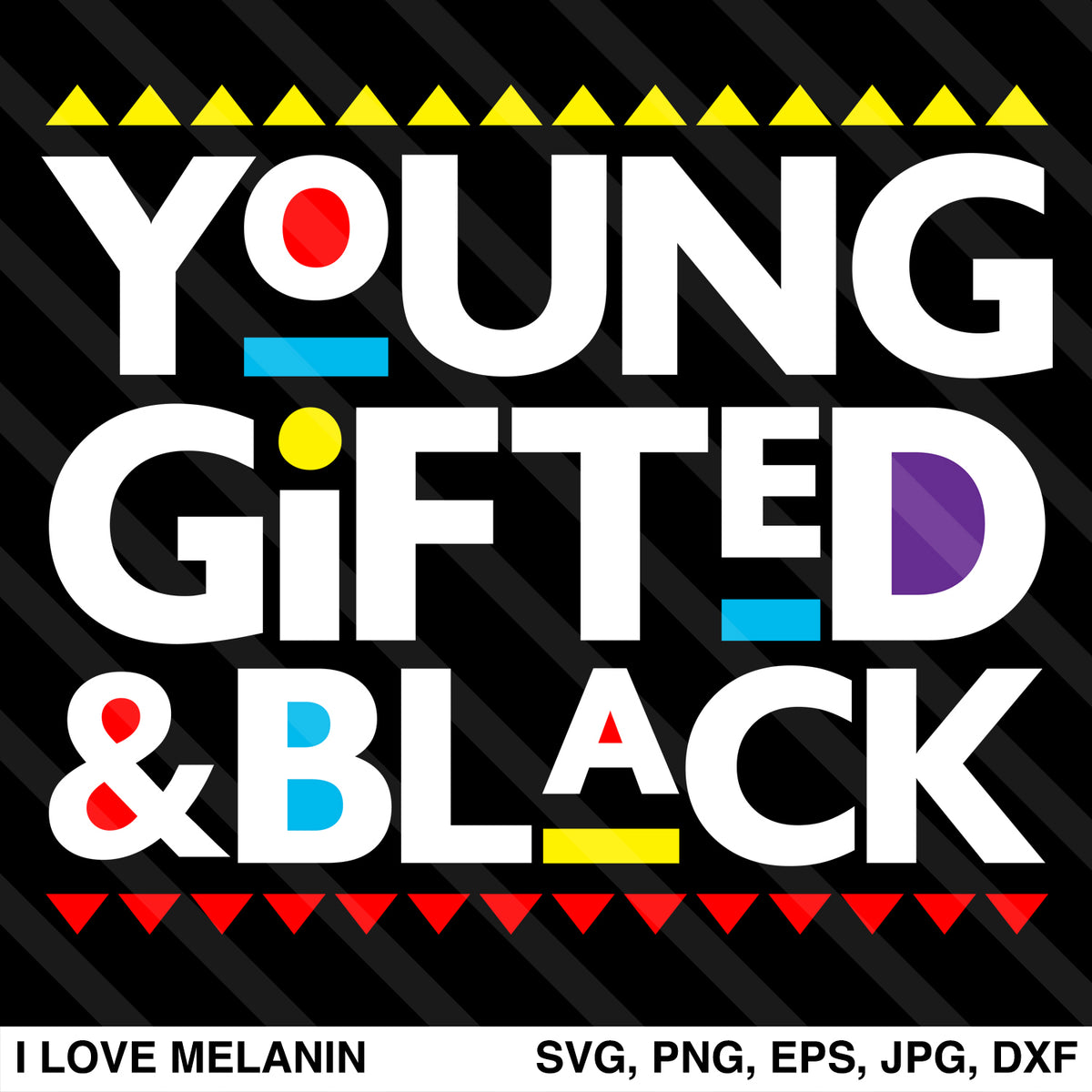 Young Gifted And Black SVG – I Love Melanin