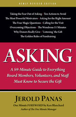 Asking: A 59 Minute Guide to Everything Board Members, Volunteers, and Staff Must Know to Secure Gifts (Newly Revised)