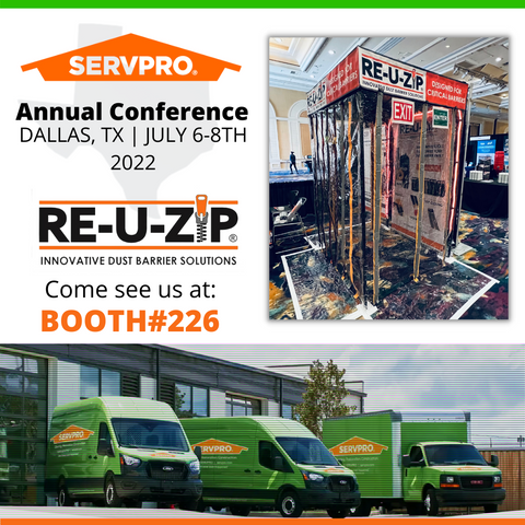 RE-U-ZIP™ | Innovative Dust Barrier Solutions  is in Dallas, Texas exhibiting at SERVPRO ‘s Annual Convention 2022.