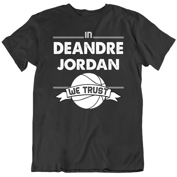 DeAndre Jordan We Trust Brooklyn Basketball Fan T Shirt