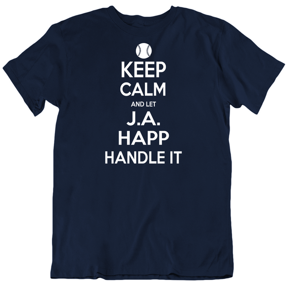 JA Happ Keep Calm Ny Baseball Fan T Shirt