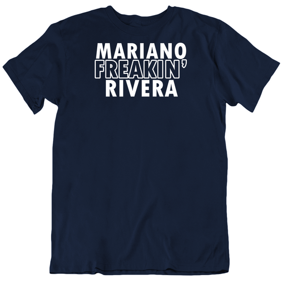 Mariano Rivera Freakin Rivera Ny Baseball Fan T Shirt