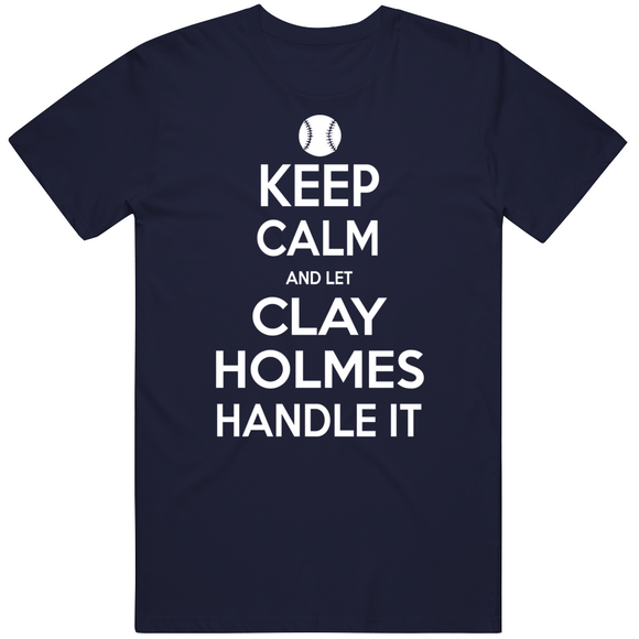 Clay Holmes Keep Calm New York Baseball Fan T Shirt